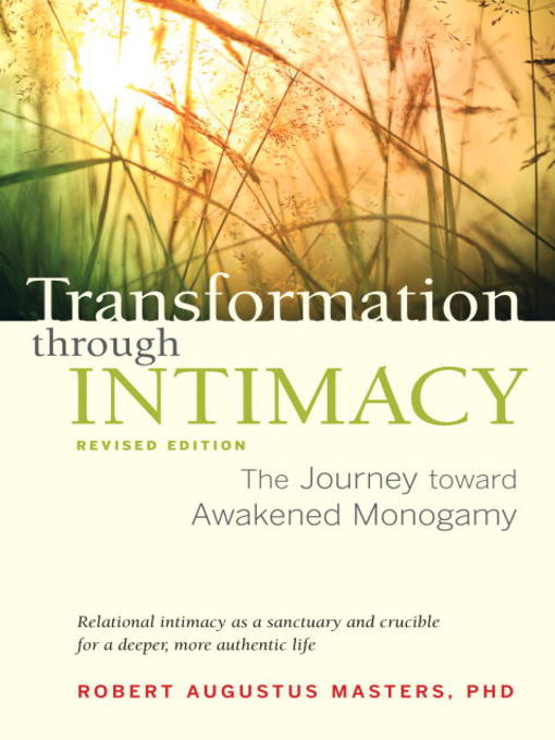 Title details for Transformation through Intimacy by Robert Augustus Masters, Ph.D. - Available